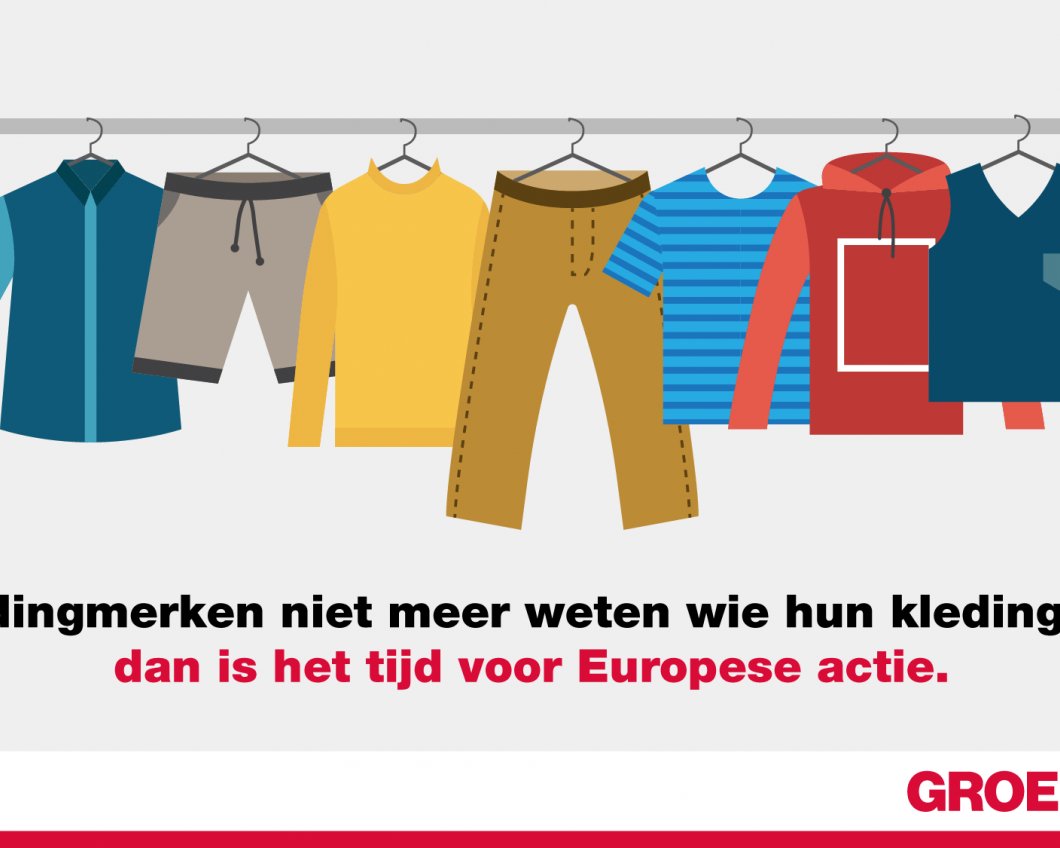 Als kledingmerken niet meer weten wie hun kleding maakt, dan is het tijd voor Europese actie.